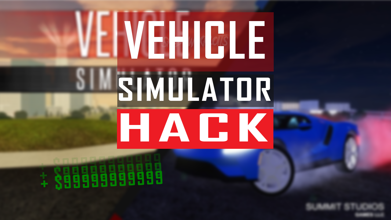 Vehicle Simulator Roblox Hack Download